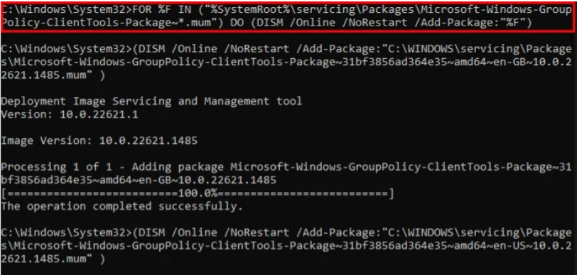 FOR %F IN ("%SystemRoot%\servicing\Packages\Microsoft-Windows-GroupPolicy-ClientTools-Package~*.mum") DO (DISM /Online /NoRestart /Add-Package:"%F").png